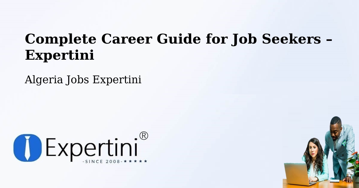 Career Guide for Job Seekers – Chorfa - Chorfa, Algeria Jobs Expertini