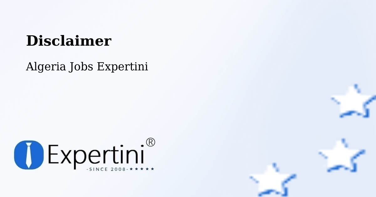 Disclaimer – Chorfa - Algeria Jobs Expertini
