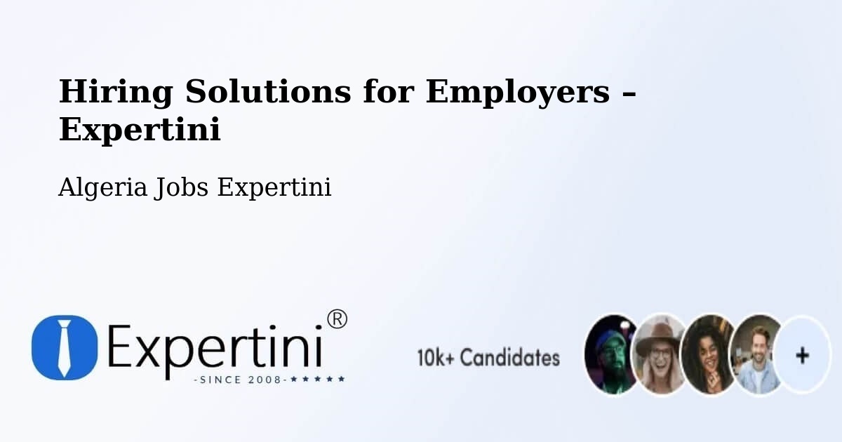 Hiring Solutions for Employers in Chorfa - Chorfa, Algeria Jobs Expertini
