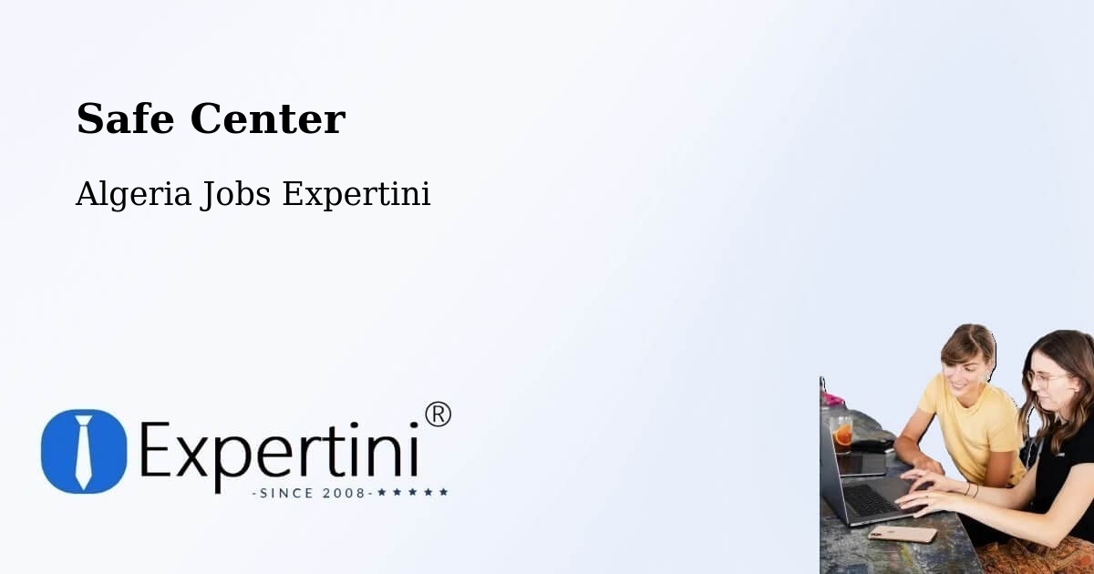Safety Center – Chorfa - Algeria Jobs Expertini