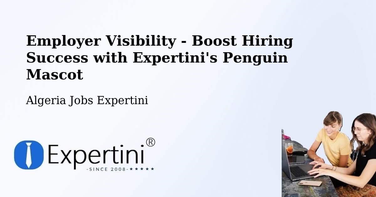 CV and Resume Visibility Optimization – Chorfa - Algeria Jobs Expertini